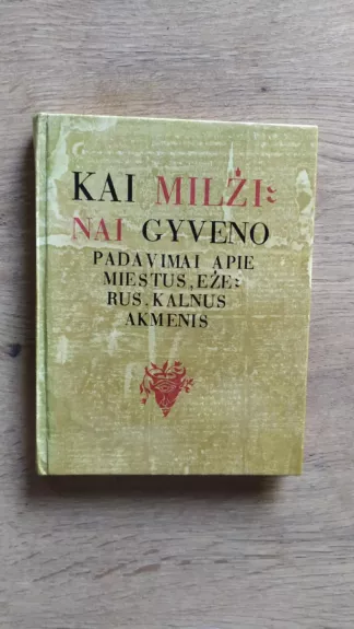 Kai milžinai gyveno