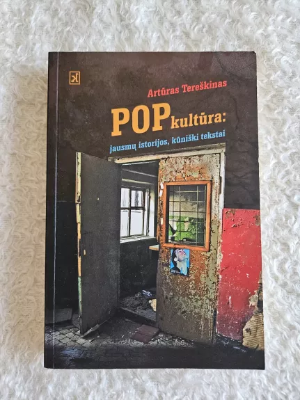 Popkultūra: jausmų istorijos, kūniški tekstai