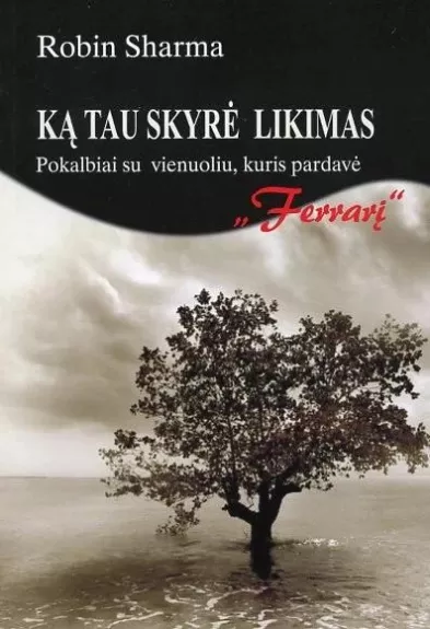 Ką tau skyrė likimas: pokalbiai su vienuoliu, kuris pardavė „Ferrarį“