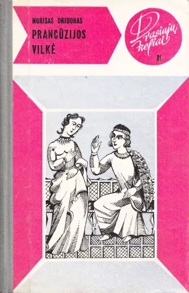 Prancūzijos vilkė - Morisas Driuonas, knyga