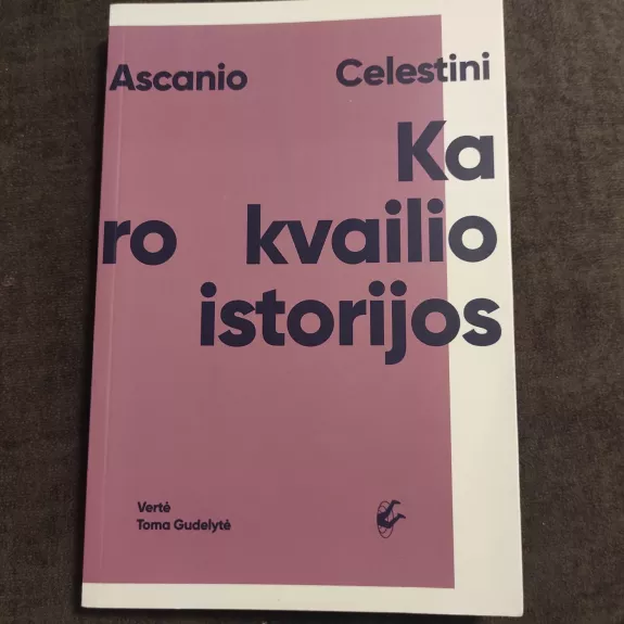 Karo kvailio istorijos