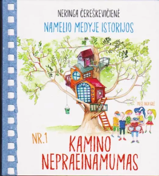 Namelio medyje istorijos. Kamino nepraeinamumas