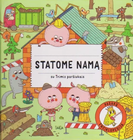 Statome namą su Trimis paršiukais