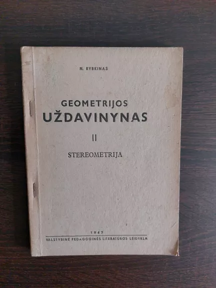 Geometrijos uždavinynas (2 dalis. Stereometrija)