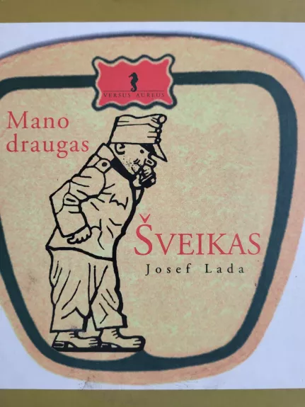 Mano draugas Šveikas