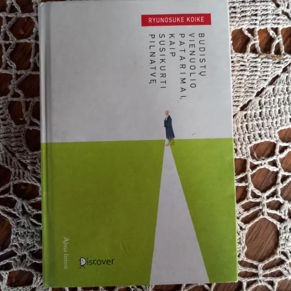 Budistų vienuolio patarimai, kaip susikurti pilnatvę