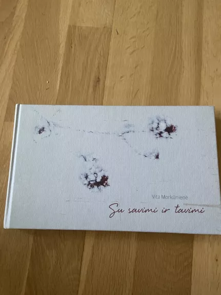 Su savimi ir tavimi: stabtelėjimai