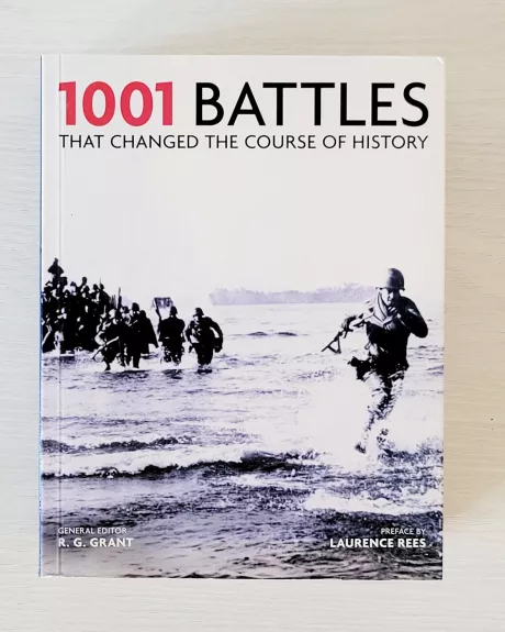1001 Battles That Changed The Course of History