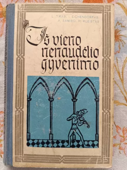 Iš vieno nenaudėlio gyvenimo