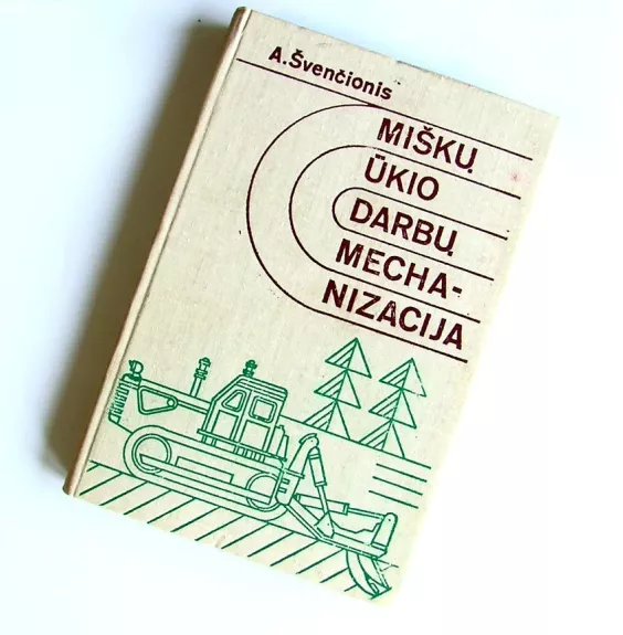 Miško ūkio darbų mechanizacija