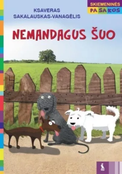 Nemandagus šuo. Serija ,,skiemeninės pasakos"