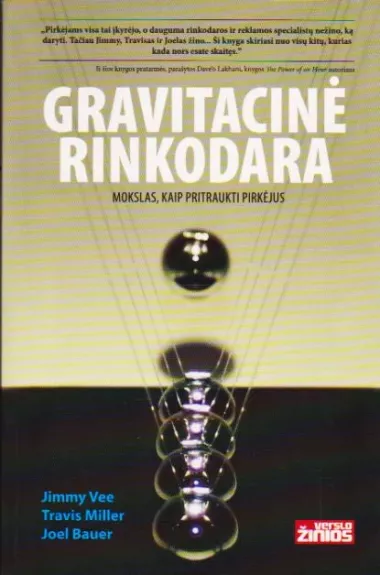 Gravitacinė rinkodara: mokslas, kaip pritraukti pirkėjus