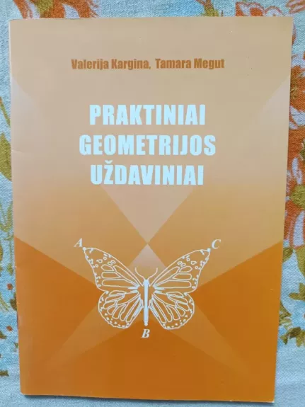 Praktiniai geometrijos uždaviniai
