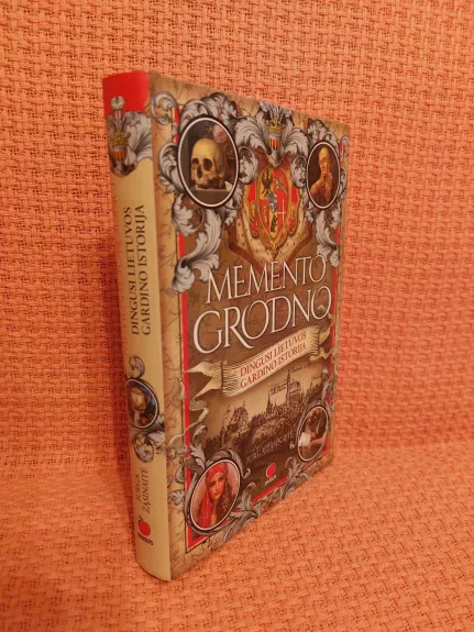 MEMENTO GRODNO: dingusi Lietuvos Gardino istorija