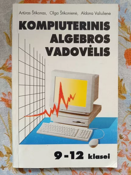 Kompiuterinis algebros vadovėlis 9-12 kl.