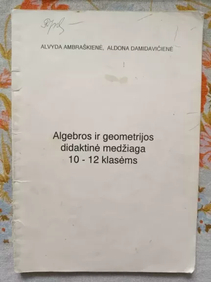 Algebros ir geometrijos didaktinė medžiaga 10-12 klasėms