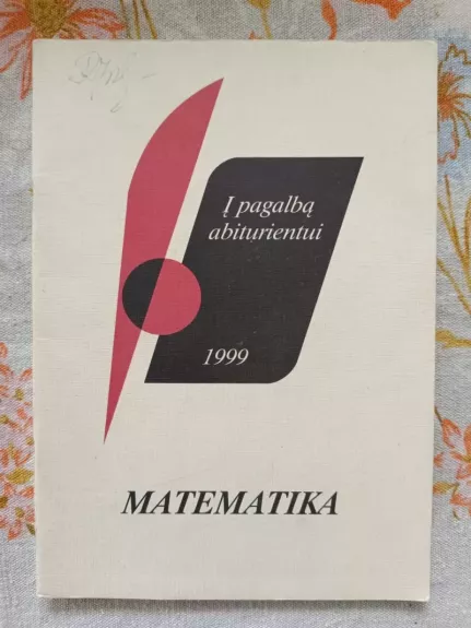 Matematika Į pagalbą abiturientui
