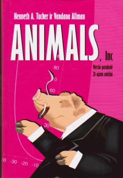 ANIMALS, INC.: Verslo parabolė 21-ajam amžiui