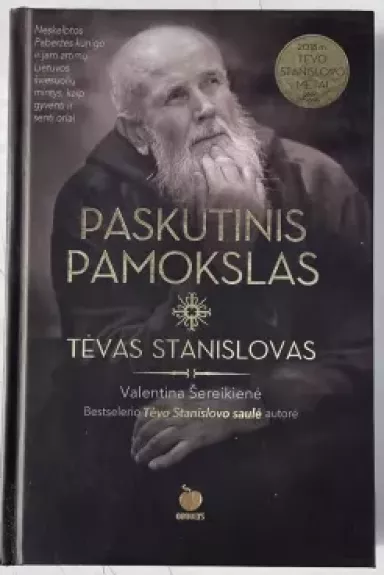 PASKUTINIS PAMOKSLAS. TĖVAS STANISLOVAS
