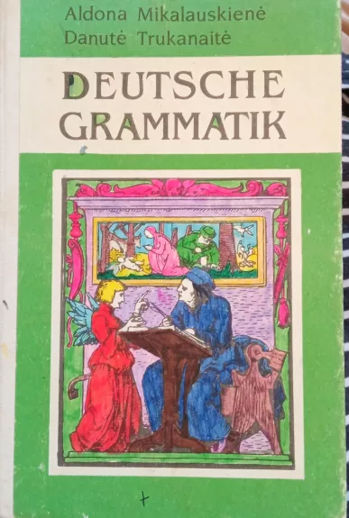 Deutsche Grammatik. Vokiečių kalabos gramatika 7-12 klasei