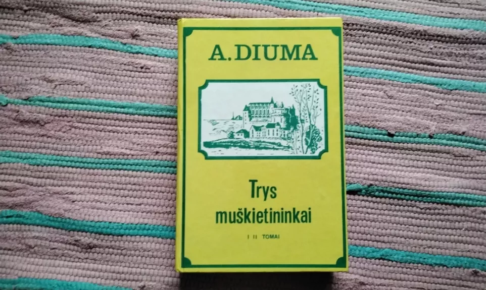 Trys muškietininkai I-II tomai