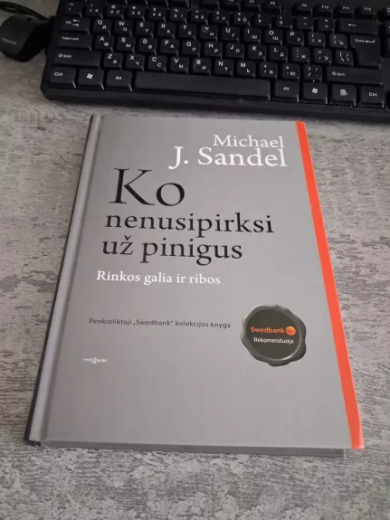 Ko nenusipirksi už pinigus. Rinkos galia ir ribos