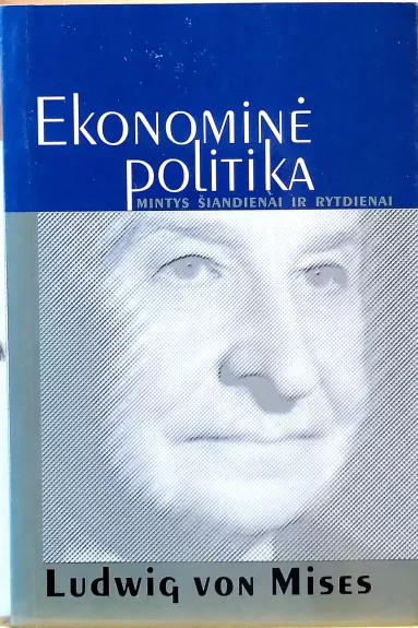 Ekonominė politika: mintys šiandienai ir rytdienai