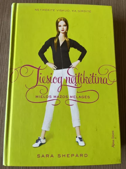 Tiesiog neįtikėtina. Mielos mažos melagės