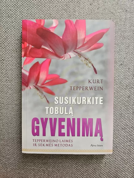 Susikurkite tobulą gyvenimą