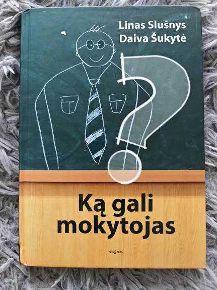 Ką gali mokytojas