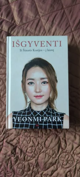 IŠGYVENTI. Iš Šiaurės Korėjos – į laisvę