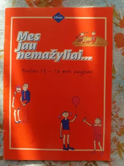 Mes jau ne mažyliai