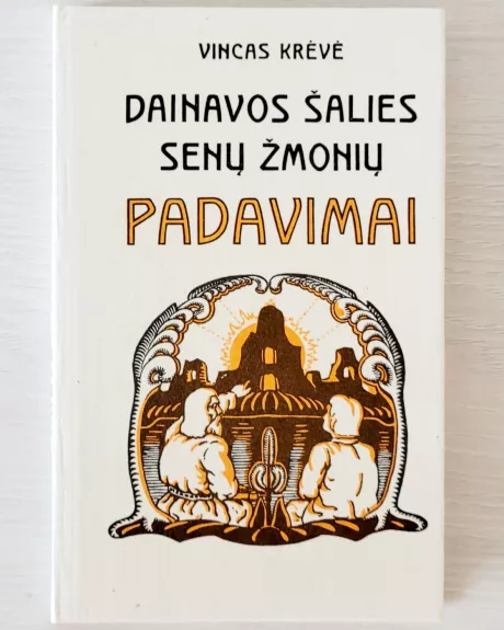 Dainavos šalies senų žmonių padavimai