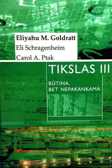 Tikslas III. Būtina, bet nepakankama