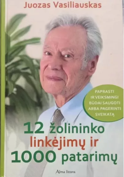 12 žolininko linkėjimų ir 1000 patarimų