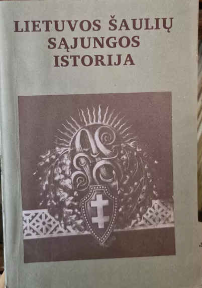 Lietuvos Šaulių Sąjungos Istorija