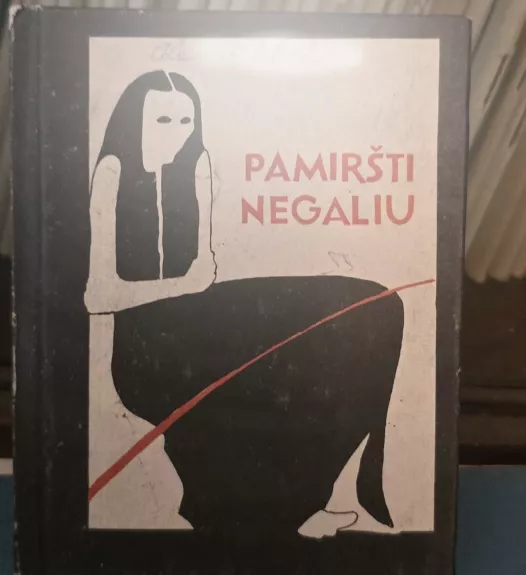 Pamiršti negaliu