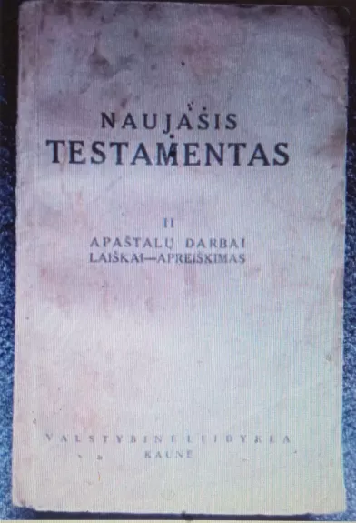 Naujasis testamentas II d. Apaštalų darbai. Laiškai-apreiškimai
