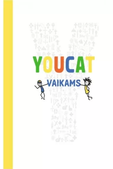 Youcat vaikams: katalikų katekizmas vaikams ir tėvams
