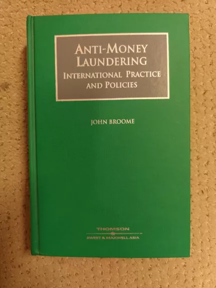 Anti-Money Laundering: International Practice and Policies