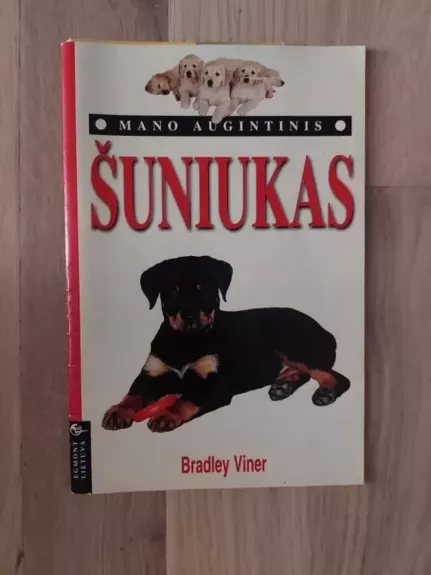 Mano augintinis. Šuniukas