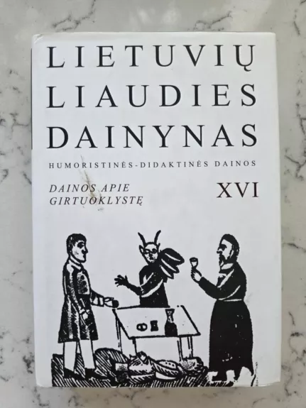 Lietuvių liaudies dainynas XVI - Dainos apie girtuoklystę