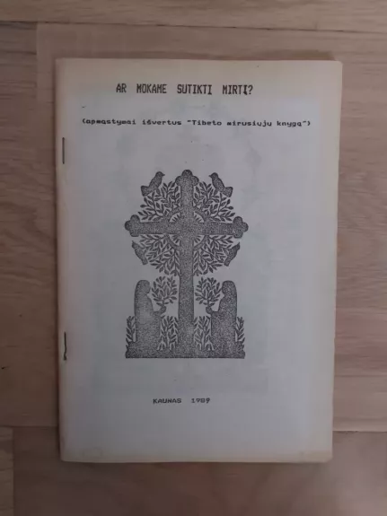 Ar mokate sutikti mirtį?