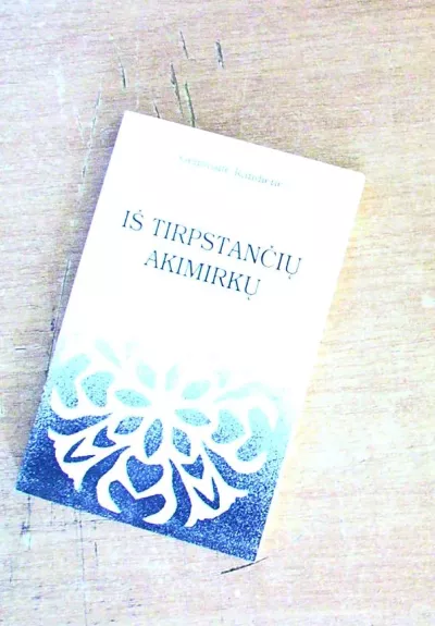 Iš tirpstančių akimirkų