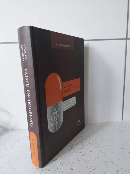 Vaistų enciklopedija. II dalis. Antibiotikai ir kitokie antimikrobiniai vaistai