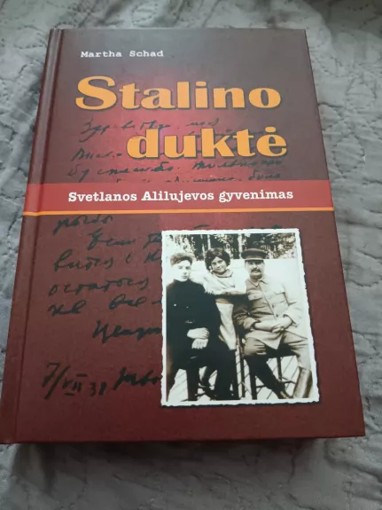 Stalino duktė: Svetlanos Alilujevos gyvenimas
