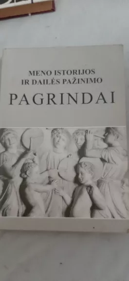 Meno istorijos ir dailės pažinimo pagrindai