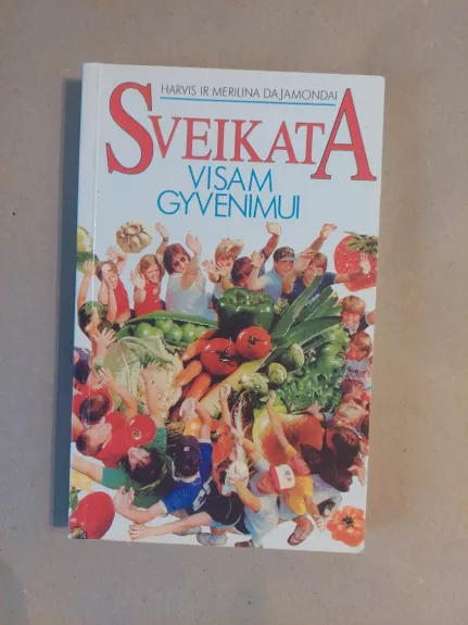 Sveikata visam gyvenimui