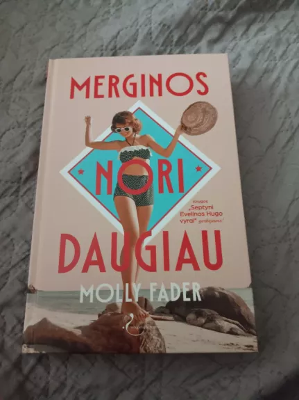 Merginos nori daugiau
