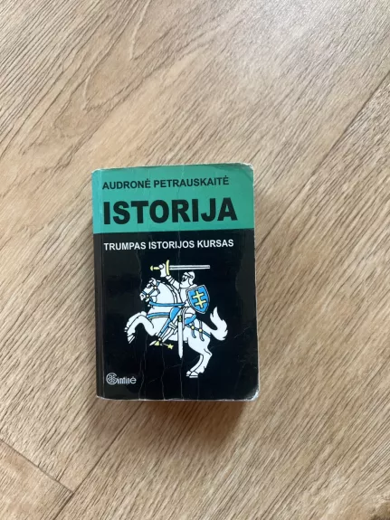 ISTORIJA Trumpas istorijos kursas iki 2010 m. balandžio mėn.